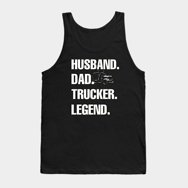 husband dad Trucker legend Tank Top by ZIID ETERNITY